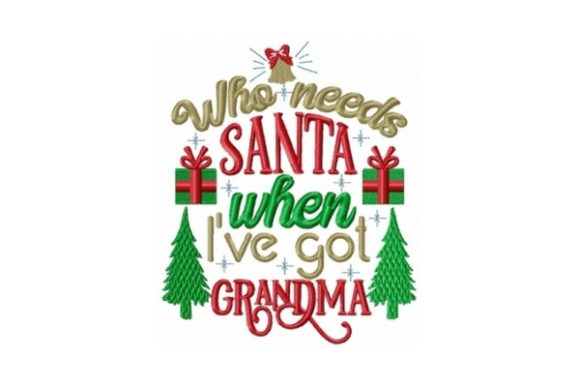 Who Needs Santa When I Got Grandma Review